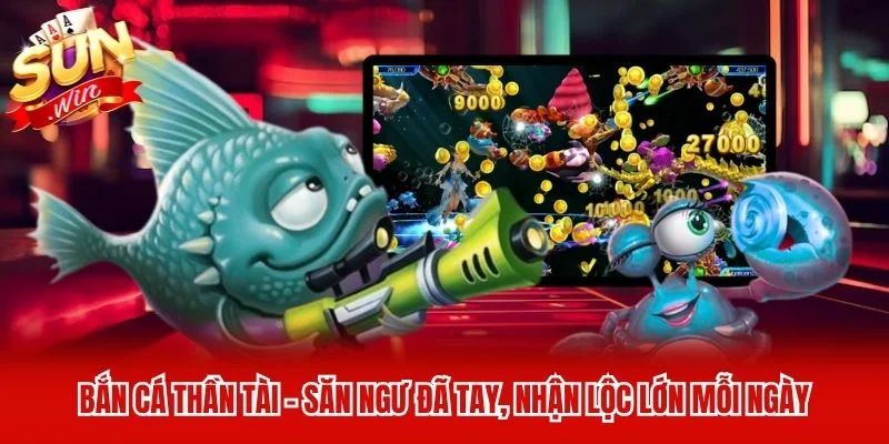 Bắn Cá Thần Tài - Săn Ngư Đã Tay, Nhận Lộc Lớn Mỗi Ngày