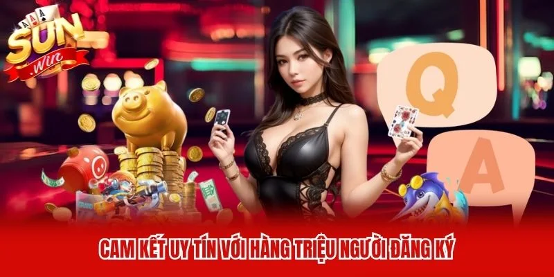 Cam kết uy tín với hàng triệu người đăng ký
