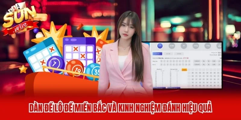 Dàn đề lô đề miền Bắc và kinh nghiệm đánh hiệu quả Dàn đề lô đề miền Bắc và kinh nghiệm đánh hiệu quả