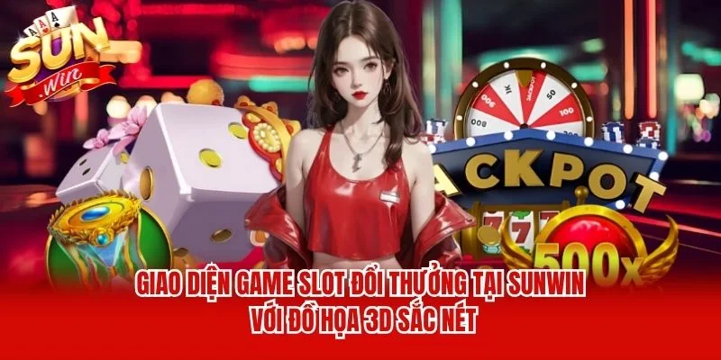 Giao diện game slot đổi thưởng tại Sunwin với đồ họa 3D sắc nét Giao diện game slot đổi thưởng tại Sunwin với đồ họa 3D sắc nét