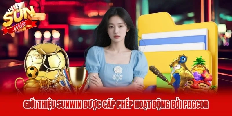 Giới thiệu Sunwin được cấp phép hoạt động bởi PAGCOR Giới thiệu Sunwin được cấp phép hoạt động bởi PAGCOR