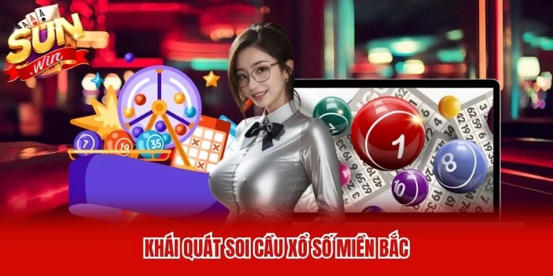 Khái quát soi cầu xổ số miền Bắc
