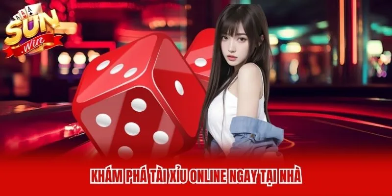 Khám phá tài xỉu online ngay tại nhà Khám phá tài xỉu online ngay tại nhà