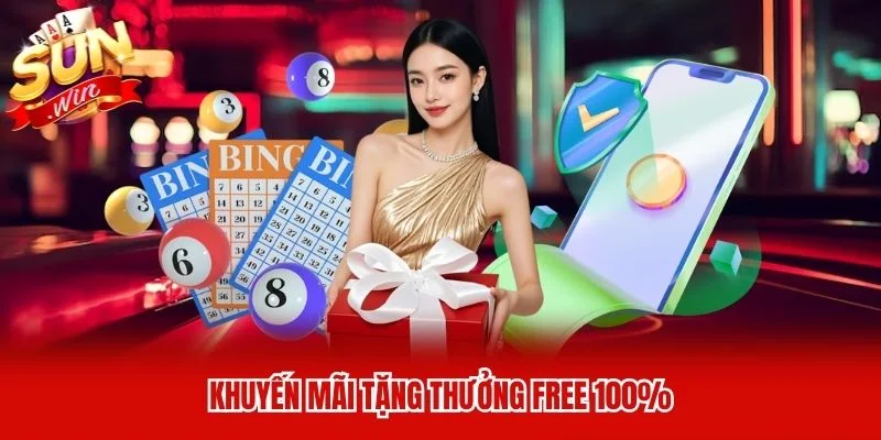 Khuyến mãi tặng thưởng free 100%