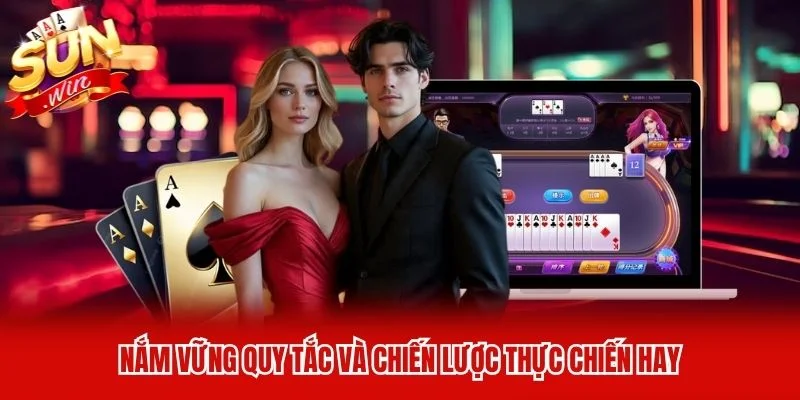 Nắm vững quy tắc và chiến lược thực chiến hay Nắm vững quy tắc và chiến lược thực chiến hay