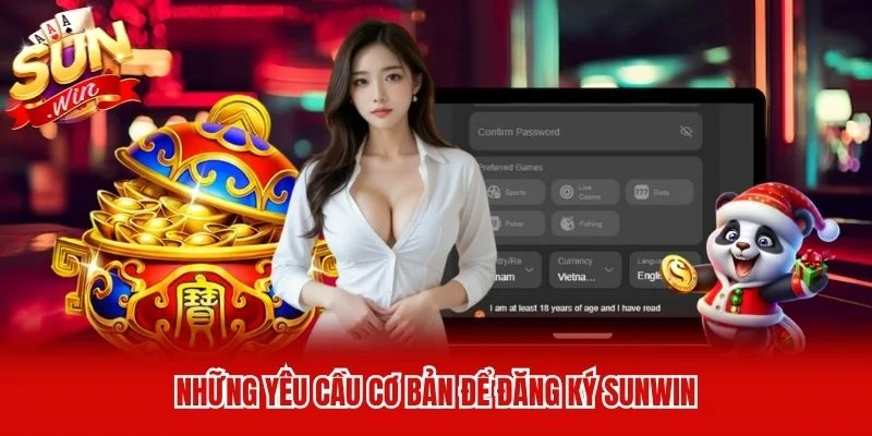 Những yêu cầu cơ bản để đăng ký Sunwin