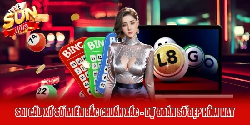 Soi Cầu Xổ Số Miền Bắc Chuẩn Xác – Dự Đoán Số Đẹp Hôm Nay