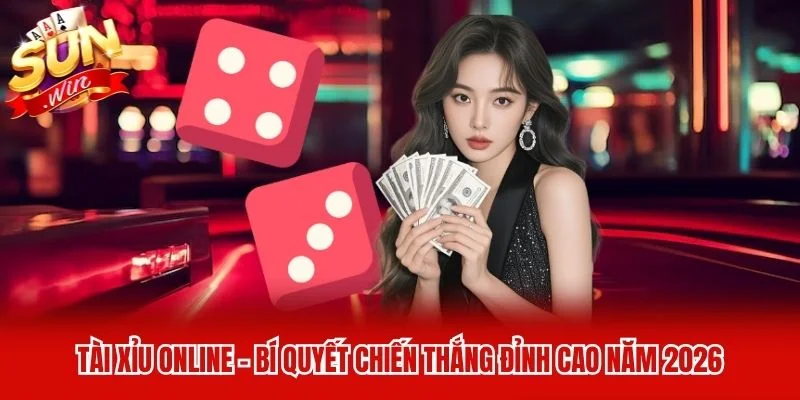Tài Xỉu Online - Bí Quyết Chiến Thắng Đỉnh Cao Năm 2026