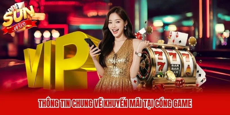 Thông tin chung về khuyến mãi tại cổng game